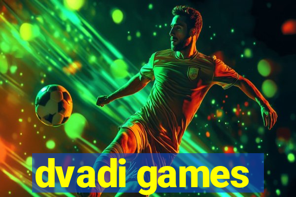 dvadi games